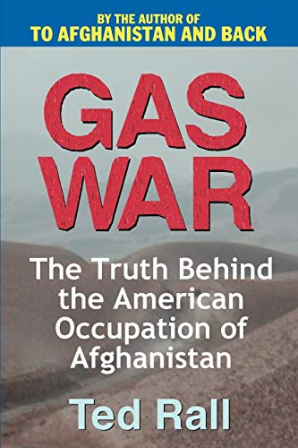 Beispielbild fr Gas War: The Truth Behind the American Occupation of Afghanistan zum Verkauf von Reuseabook