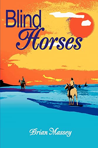 Beispielbild fr Blind Horses zum Verkauf von MLC Books