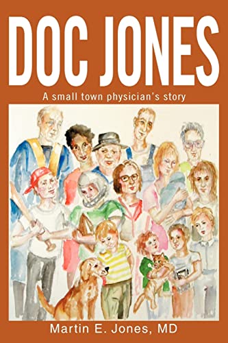 Beispielbild fr Doc Jones: A small town physicians story zum Verkauf von Wonder Book