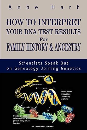 Imagen de archivo de How to Interpret Your DNA Test Results For Family History & Ancestry: Scientists Speak Out on Genealogy Joining Genetics a la venta por HPB-Red