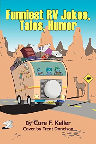 Stock image for Funniest RV Jokes, Tales, Humor for sale by HPB-Diamond