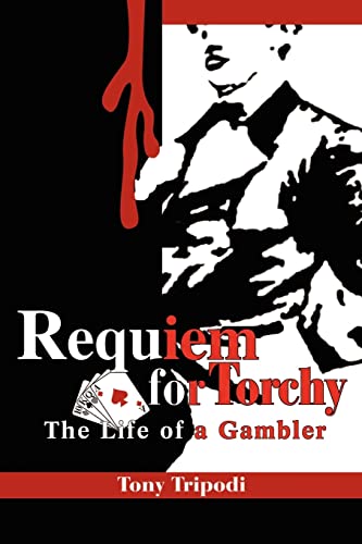 Imagen de archivo de Requiem for Torchy: The Life of a Gambler a la venta por Books From California