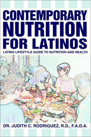 Stock image for Contemporary Nutrition for Latinos: Latino Lifestyle Guide to Nutrition and Health for sale by Bookmans