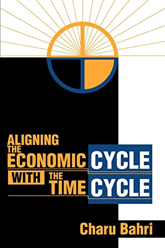 Beispielbild fr Aligning the Economic Cycle with the Time Cycle zum Verkauf von Chiron Media