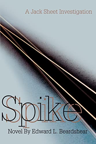 9780595267217: Spike: A Jack Sheet Investigation