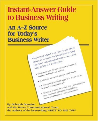 Imagen de archivo de Instant-Answer Guide to Business Writing: An A-Z Source for Today's Business Writer a la venta por ThriftBooks-Atlanta