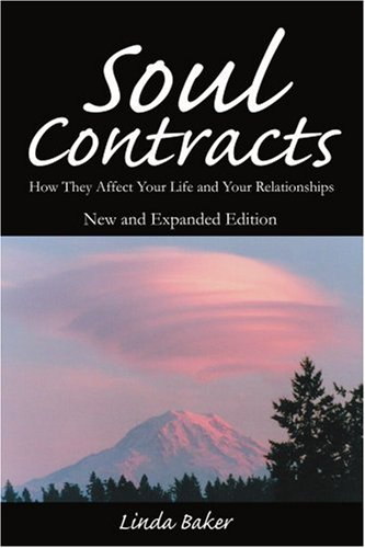Soul Contracts: How They Affect Your Life and Your Relationships (9780595267446) by Baker, Linda A.
