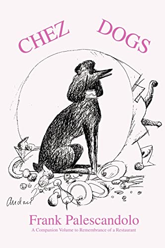 Beispielbild fr Chez Dogs:A companion volume to zum Verkauf von Chiron Media