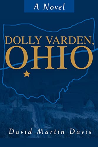 Dolly Varden, Ohio: A Novel (9780595268528) by Davis, David