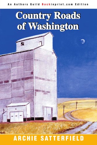 Country Roads of Washington (9780595268634) by Satterfield, Archie