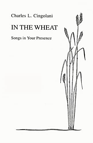 Beispielbild fr In the Wheat: Songs in Your Presence zum Verkauf von Chiron Media