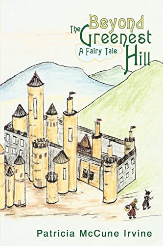 Beispielbild fr Beyond The Greenest Hill A Fairy Tale zum Verkauf von PBShop.store US