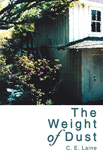 The Weight of Dust (9780595269433) by C. E. Laine