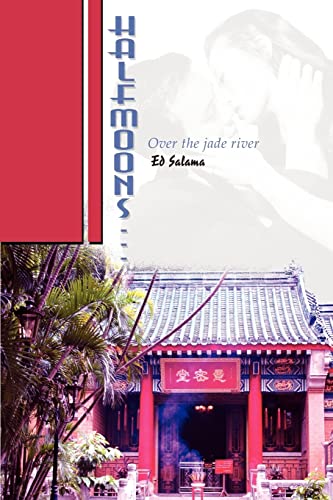 Stock image for HALFMOONS Over the jade river for sale by PBShop.store US