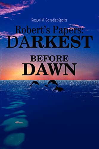 Imagen de archivo de Robert's Papers darkest before dawn a la venta por PBShop.store US