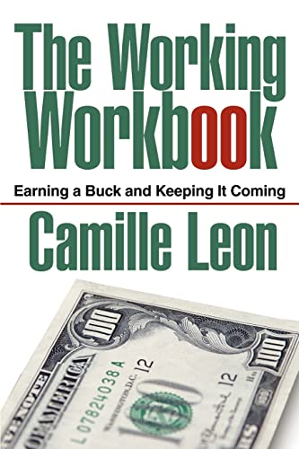 Stock image for The Working Workbook Earning a Buck and Keeping It Coming for sale by PBShop.store US