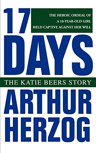 9780595271467: 17 Days: The Katie Beers Story