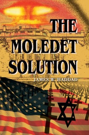 Stock image for The Moledet Solution [Paperback] by Haddad, James W for sale by Poverty Hill Books