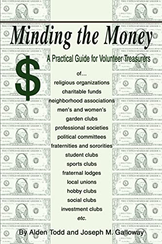 Stock image for Minding the Money: A Practical Guide for Volunteer Treasurers for sale by SecondSale