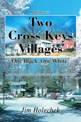 Beispielbild fr Baltimore's Two Cross Keys Villages: One Black. One White. zum Verkauf von Front Cover Books