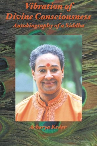 9780595274109: VIBRATION OF DIVINE CONSCIOUSNESS: Autobiography of a Siddha
