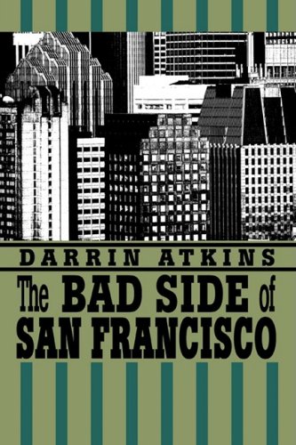 Beispielbild fr The Bad Side of San Francisco zum Verkauf von Revaluation Books