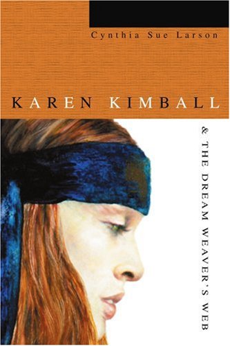 9780595276158: Karen Kimball & the Dream Weaver's Web