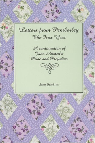Imagen de archivo de Letters from Pemberley the First Year : A Continuation of Jane Austen's Pride and Prejudice a la venta por Better World Books: West