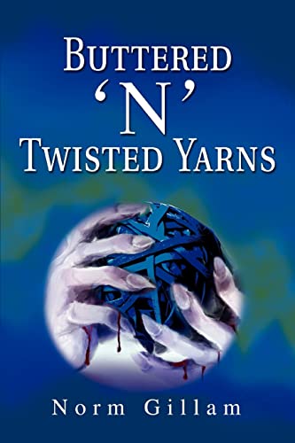9780595278459: Buttered 'n' Twisted Yarns