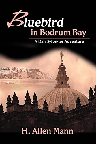 Imagen de archivo de Bluebird in Bodrum Bay: A Dan Sylvester Adventure a la venta por WorldofBooks