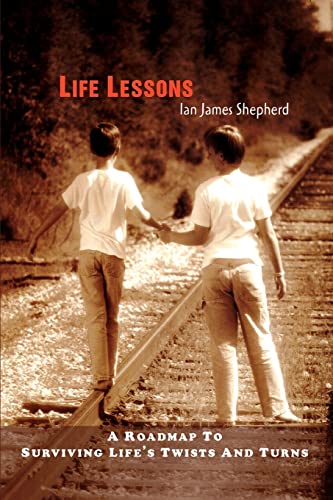 Beispielbild fr Life Lessons : A Roadmap to Surviving Life's Twists and Turns zum Verkauf von Better World Books