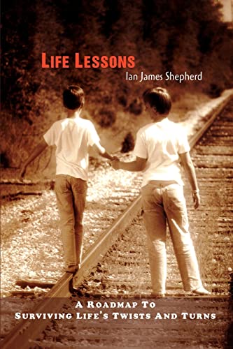 Stock image for Life Lessons : A Roadmap to Surviving Life's Twists and Turns for sale by Better World Books