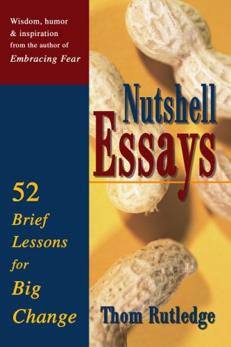 Stock image for Nutshell Essays: 52 Brief Lessons for Big Change for sale by ThriftBooks-Atlanta