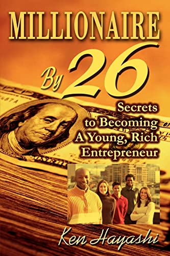 Beispielbild fr Millionaire By 26:Secrets to Becoming A Young, Rich Entrepreneur zum Verkauf von Chiron Media