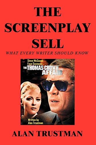 Beispielbild fr The Screenplay Sell: What Every Writer Should Know zum Verkauf von Wonder Book