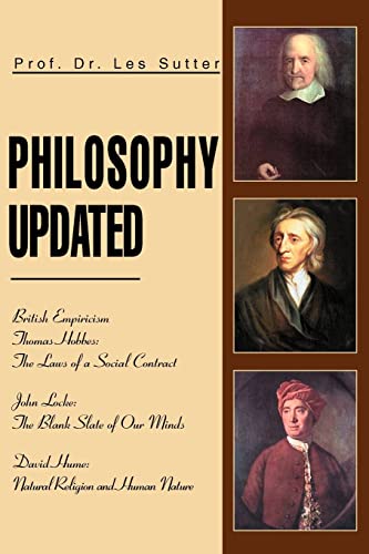 9780595281916: Philosophy Updated: British Empiricism Thomas Hobbes: The Laws of a Social Contract John Locke: The Blank Slate of Our Minds David Hume: N