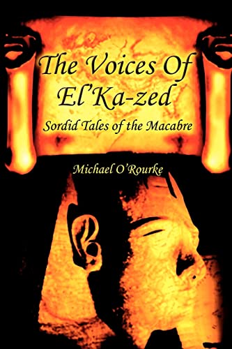 Beispielbild fr The Voices Of El'Ka-zed: Sordid Tales of the Macabre zum Verkauf von Chiron Media