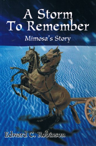 A Storm to Remember: Mimosa's Story (9780595283545) by Robinson, Edward C.