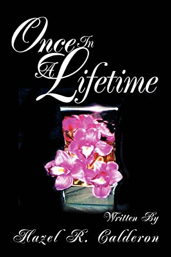 Once in a Lifetime (Paperback) - Hazel R Calderon