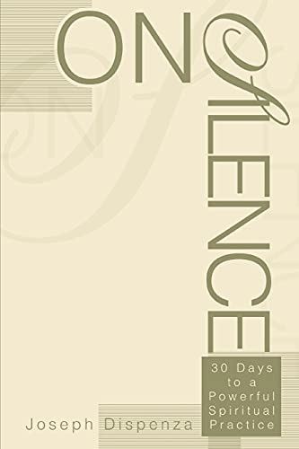Stock image for On Silence: 30 Days to a Powerful Spiritual Practice for sale by SecondSale