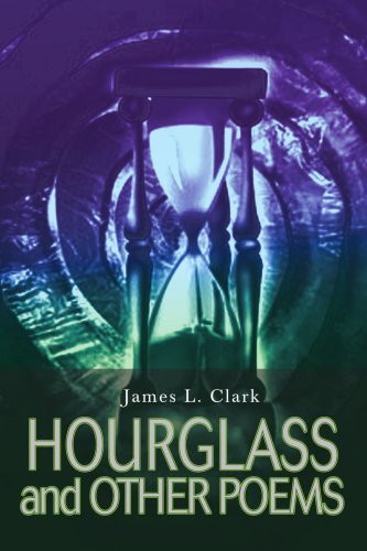 HOURGLASS and OTHER POEMS (9780595288205) by Clark, James