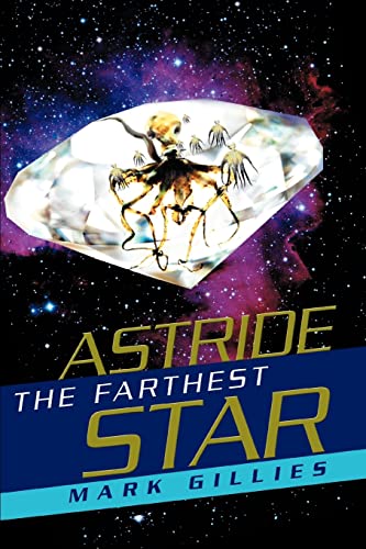 9780595288595: Astride The Farthest Star