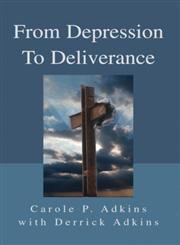 9780595288809: From Depression To Deliverance