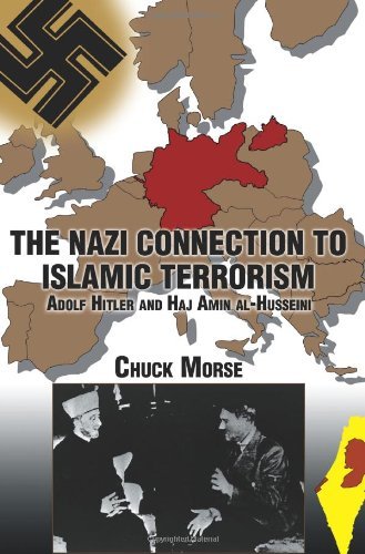 Imagen de archivo de The Nazi Connection to Islamic Terrorism: Adolf Hitler and Haj Amin Al-Husseini a la venta por Ergodebooks