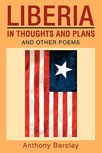 Liberia in Thoughts and Plans : And Other Poems - Anthony Barclay