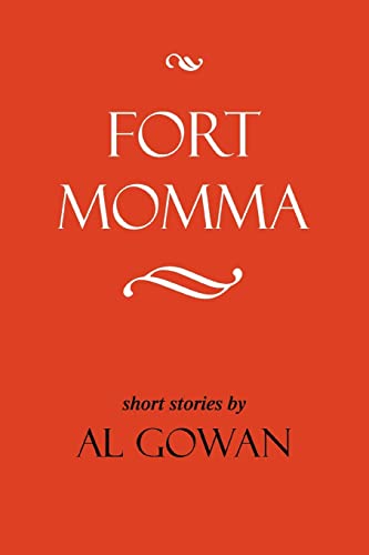 Fort Momma (9780595290208) by Al Gowan