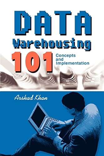 Imagen de archivo de Data Warehousing 101: Concepts and Implementation a la venta por SecondSale