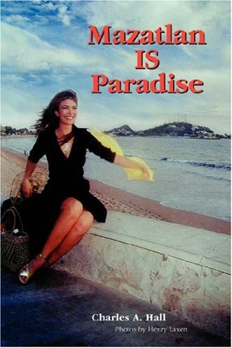 9780595291007: Mazatlan Is Paradise [Lingua Inglese]
