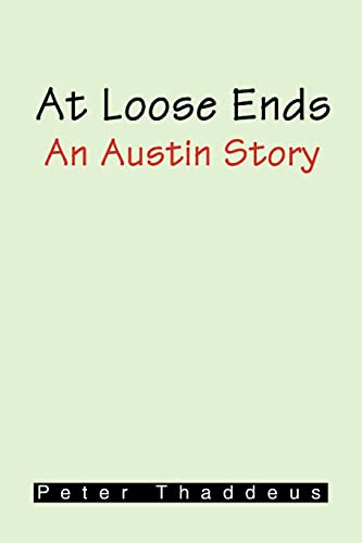 Imagen de archivo de At Loose Ends: An Austin Story a la venta por Booketeria Inc.