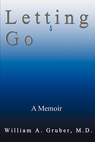 9780595292073: Letting Go: A Memoir